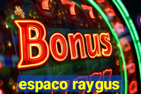 espaco raygus